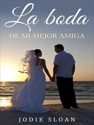 cover image of La boda de mi mejor amiga